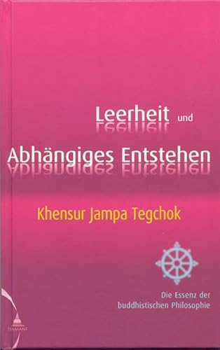 Leerheit und Abhängiges Entstehen: Die Essenz der buddhistischen Philosophie