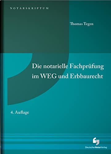 Die notarielle Fachprüfung im WEG und Erbbaurecht (NotarSkriptum) von Deutscher Notarverlag
