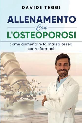 Allenamento con l’osteoporosi: Come aumentare la massa ossea senza farmaci Allenamento con l’osteoporosi: Come aumentare la massa ossea senza farmaci von Bookness