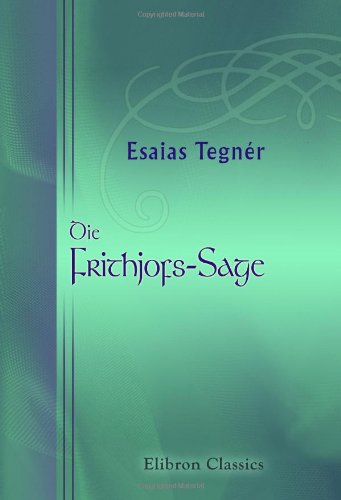Die Frithjofs-Sage von Adamant Media Corporation