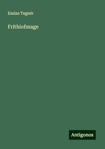 Frithiofssage von Antigonos Verlag