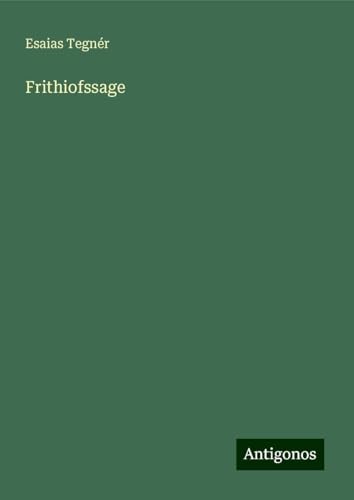 Frithiofssage von Antigonos Verlag