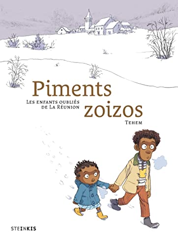 Piments zoizos - Les enfants oubliés de la Réunion von STEINKIS