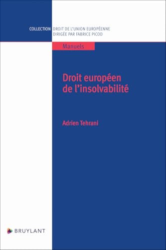 Droit européen de l'insolvabilité Droit européen de l'insolvabilité von BRUYLANT