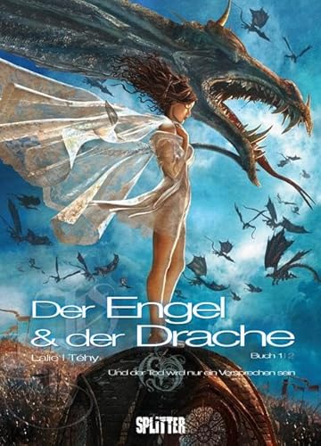 Der Engel und der Drache Bd. 1: Und der Tod wird nur ein Versprechen sein