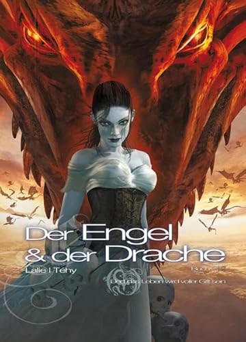 Engel & der Drache, Der: Band 2. Und das Leben wird voller Gift sein