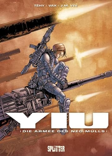 YIU, Bd.1 : Die Armee des Neo-Mülls