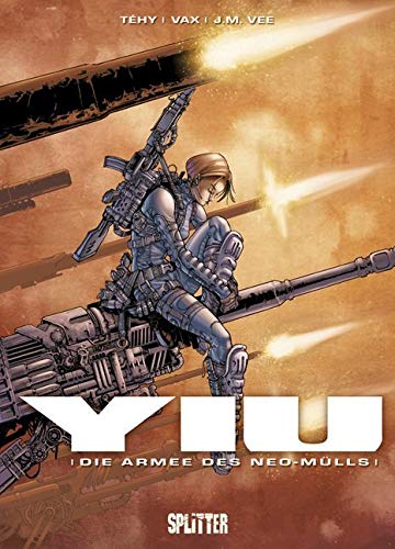 YIU, Bd.1 : Die Armee des Neo-Mülls von Splitter