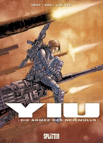 YIU, Bd.1 : Die Armee des Neo-Mülls