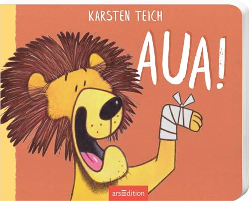 Aua!: Lustige Trostgeschichte für Kleinkinder ab 24 Monaten von Ars Edition