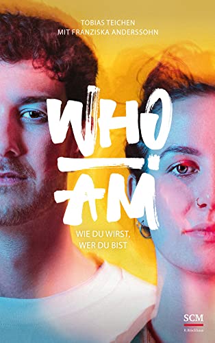 Who I am: Wie du wirst, wer du bist (Next Gen - Lebe deinen Glauben) von SCM Brockhaus, R.
