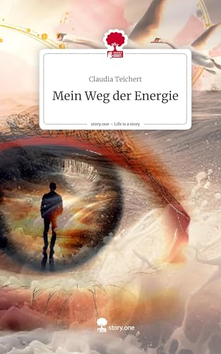Mein Weg der Energie. Life is a Story - story.one