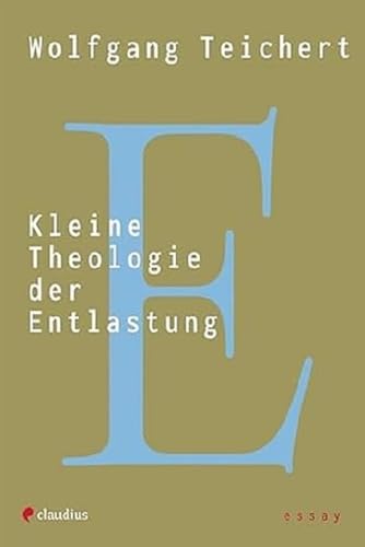 Kleine Theologie der Entlastung von Claudius