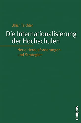 Die Internationalisierung der Hochschulen: Neue Herausforderungen und Strategien (Hochschule und Gesellschaft) von Campus Verlag