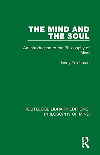 The Mind and the Soul: An Introduction to the Philosophy of Mind (Routledge Library Editions: Philosophy of Mind, Band 5)