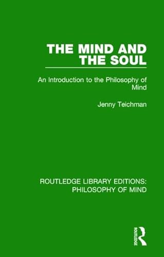 The Mind and the Soul: An Introduction to the Philosophy of Mind (Routledge Library Editions: Philosophy of Mind, Band 5) von Routledge