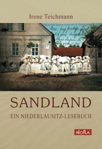 Sandland: EIN NIEDERLAUSITZ-LESEBUCH