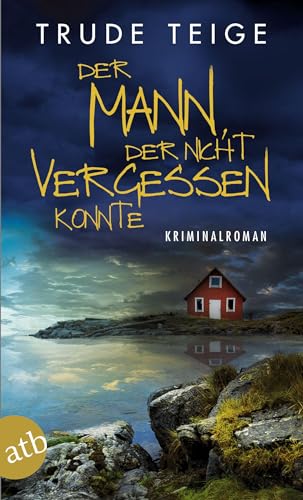 Der Mann, der nicht vergessen konnte: Kriminalroman (Kajsa Coren, Band 6)