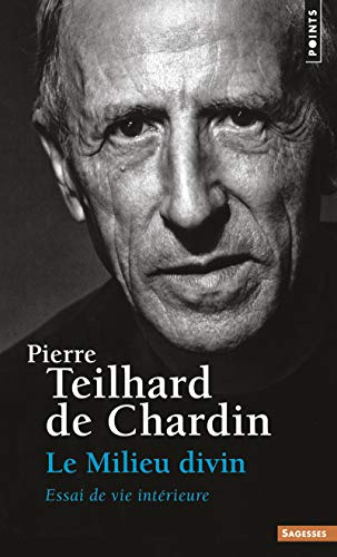 Le milieu divin, tome 4 : Essai de vie intérieure von Points