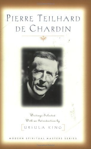 Pierre Teilhard de Chardin: Writings (Modern Spiritual Masters Series)
