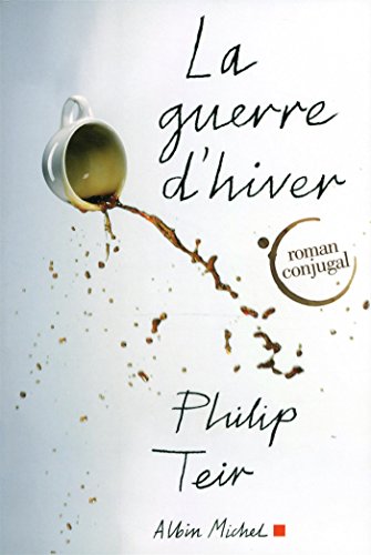 La Guerre d'Hiver: Roman conjugal von ALBIN MICHEL