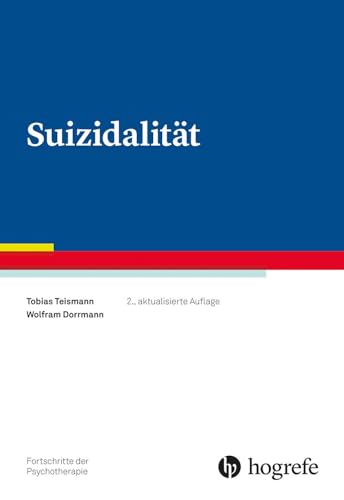 Suizidalität (Fortschritte der Psychotherapie) von Hogrefe Verlag GmbH + Co.