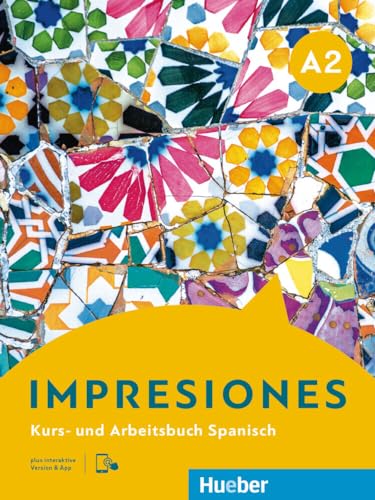 Impresiones A2: Kurs- und Arbeitsbuch plus interaktive Version von Hueber