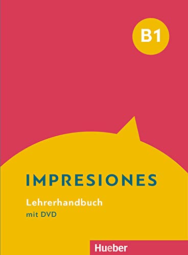 Impresiones B1: Lehrerhandbuch mit DVD von Hueber