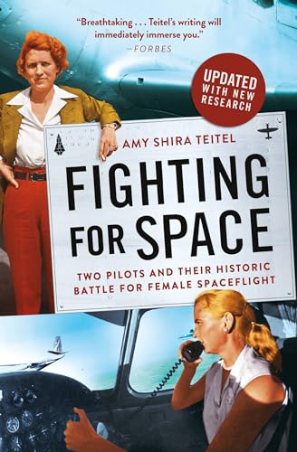 Fighting for Space: Two Pilots and Their Historic Battle for Female Spaceflight von Grand Central Publishing