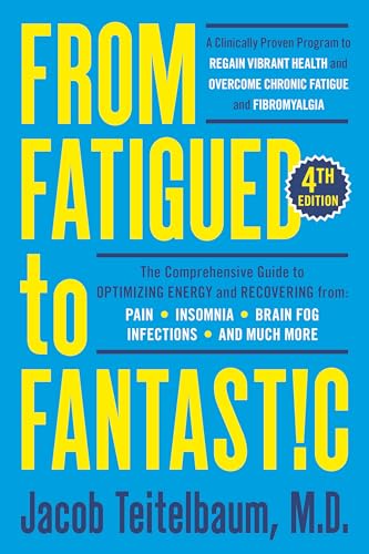 From Fatigued to Fantastic! Fourth Edition: A Clinically Proven Program to Regain Vibrant Health and Overcome Chronic Fatigue von Penguin Publishing Group