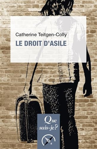 Le Droit d'asile von QUE SAIS JE