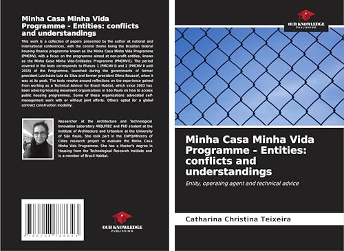 Minha Casa Minha Vida Programme - Entities: conflicts and understandings: Entity, operating agent and technical advice von Our Knowledge Publishing