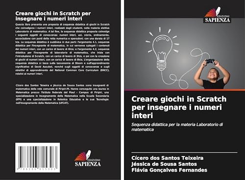 Creare giochi in Scratch per insegnare i numeri interi: Sequenza didattica per la materia Laboratorio di matematica von Edizioni Sapienza