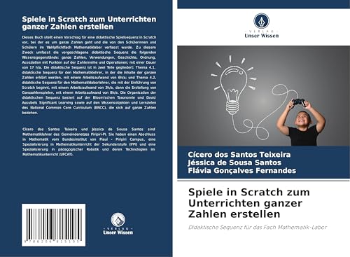 Spiele in Scratch zum Unterrichten ganzer Zahlen erstellen: Didaktische Sequenz für das Fach Mathematik-Labor von Verlag Unser Wissen