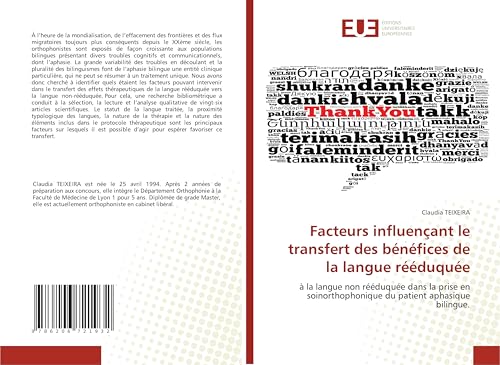 Facteurs influençant le transfert des bénéfices de la langue rééduquée: à la langue non rééduquée dans la prise en soinorthophonique du patient aphasique bilingue. von Éditions universitaires européennes