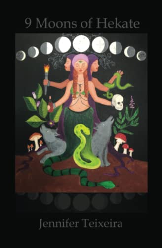 9 Moons of Hekate: Herbalism of Hekate von Ximena Moira