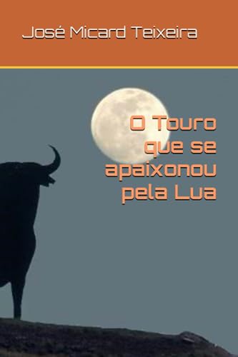 O Touro que se apaixonou pela Lua