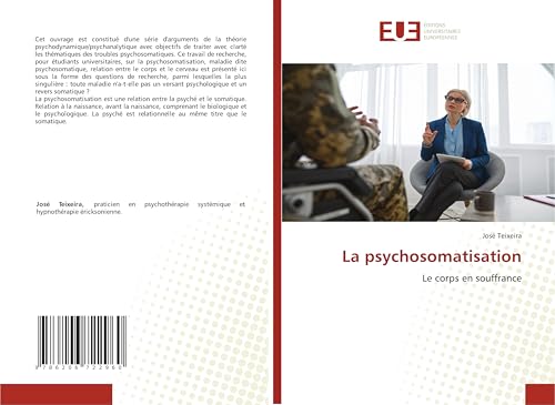La psychosomatisation: Le corps en souffrance von Éditions universitaires européennes