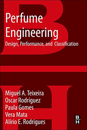 Perfume Engineering: Design, Performance & Classification: Design, Performance and Classification von Butterworth-Heinemann