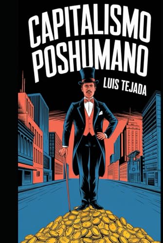 Capitalismo Poshumano Capitalismo Poshumano von Independently published