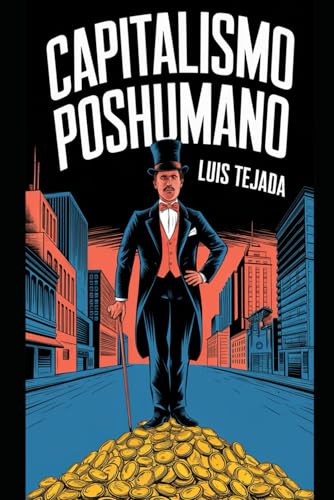Capitalismo Poshumano Capitalismo Poshumano von Independently published