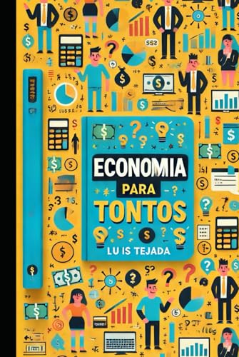 ECONOMÍA PARA TONTOS ECONOMÍA PARA TONTOS von Independently published