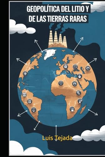Geopolítica del Litio y de las Tierras Raras Geopolítica del Litio y de las Tierras Raras von Independently published