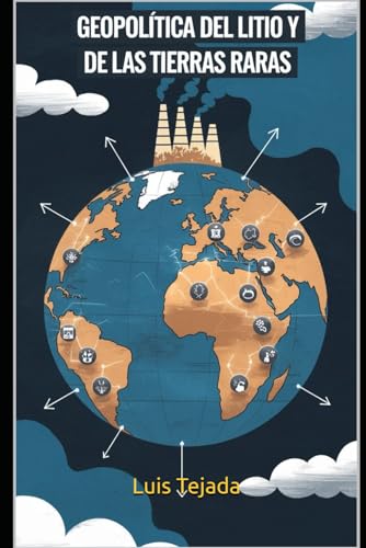 Geopolítica del Litio y de las Tierras Raras Geopolítica del Litio y de las Tierras Raras von Independently published