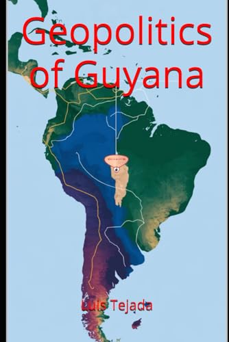Geopolitics of Guyana Geopolitics of Guyana von Independently published
