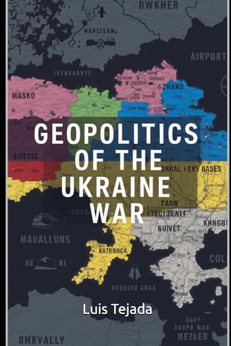 Geopolitics of the Ukraine War Geopolitics of the Ukraine War von Independently published