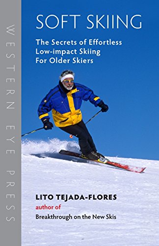 Soft Skiing: The Secrets of Effortless, Low-Impact Skiing for Older Skiers von Western Eye Press