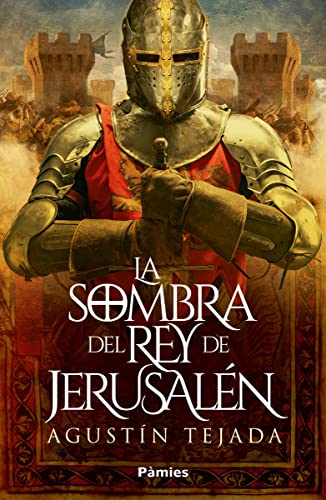 La sombra del rey de Jerusalén (Histórica) von EDICIONES PAMIES (UDL)