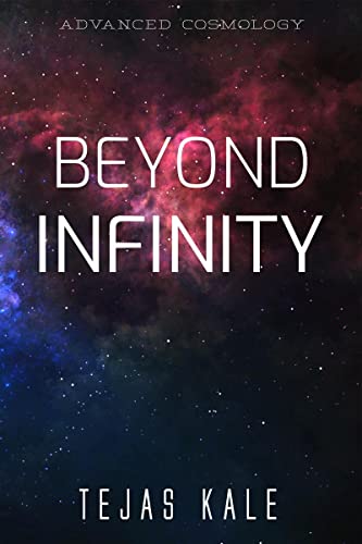 Beyond Infinity: Advanced Cosmology von Notion Press