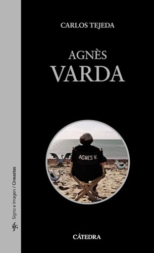 Agnès Varda (Signo e imagen - Signo e imagen. Cineastas) von Ediciones Cátedra